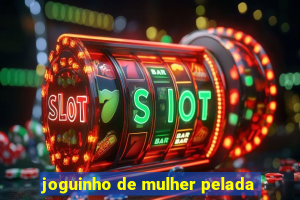 joguinho de mulher pelada