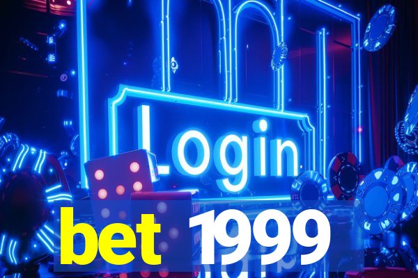 bet 1999