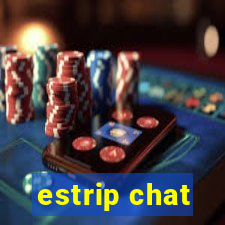 estrip chat