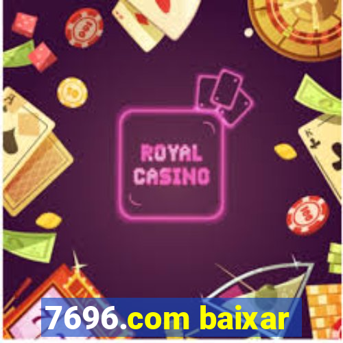 7696.com baixar
