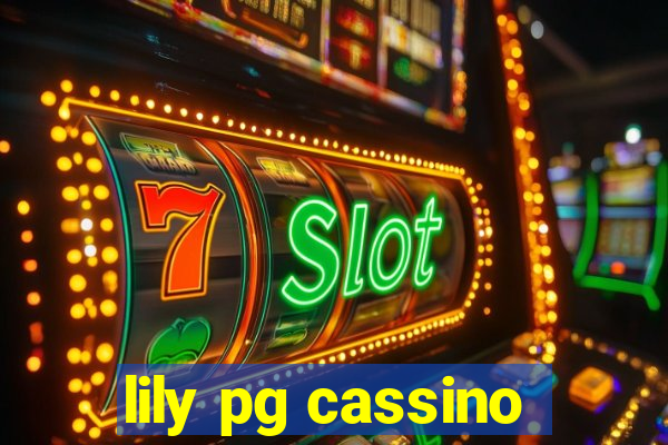 lily pg cassino