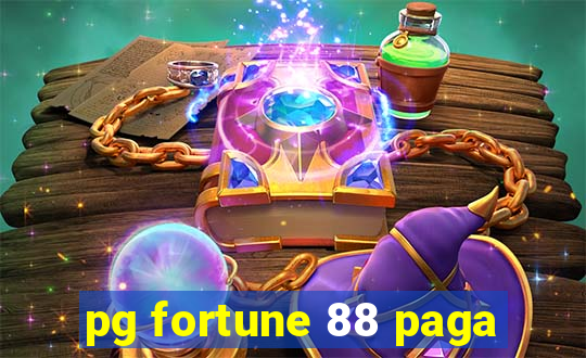 pg fortune 88 paga