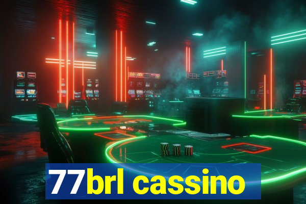 77brl cassino