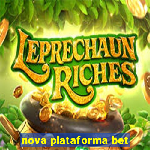 nova plataforma bet