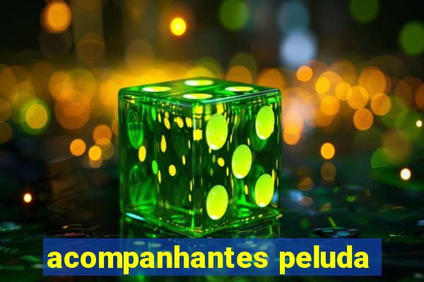 acompanhantes peluda