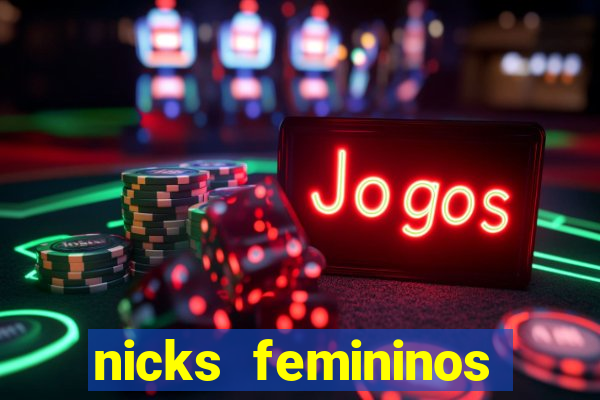 nicks femininos para jogos