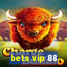 bets vip 88
