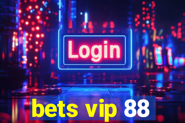 bets vip 88