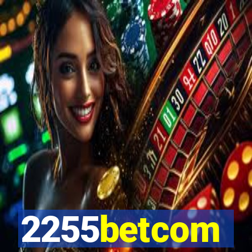 2255betcom