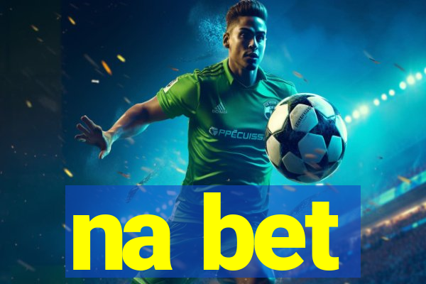 na bet