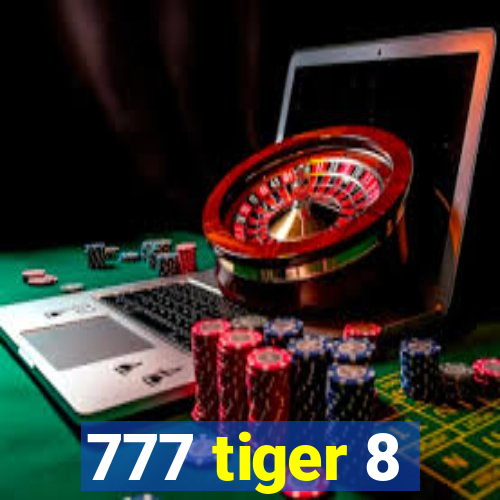 777 tiger 8