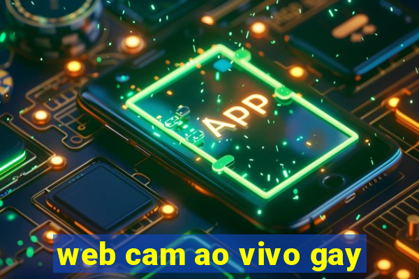 web cam ao vivo gay
