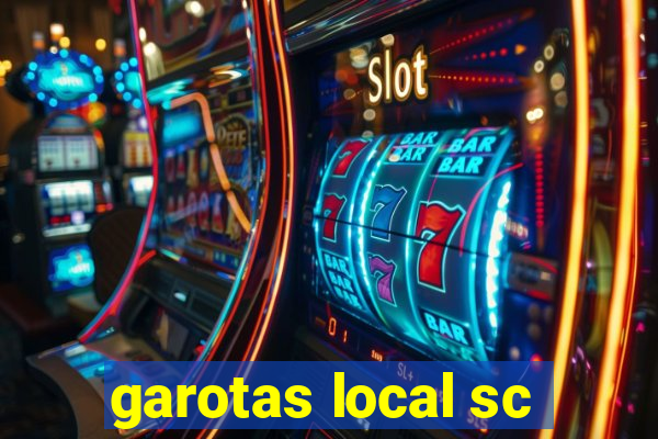garotas local sc