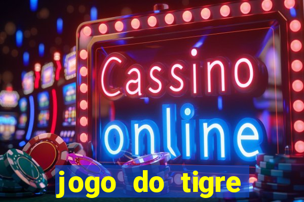 jogo do tigre minimo 5 reais