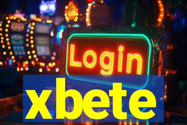 xbete