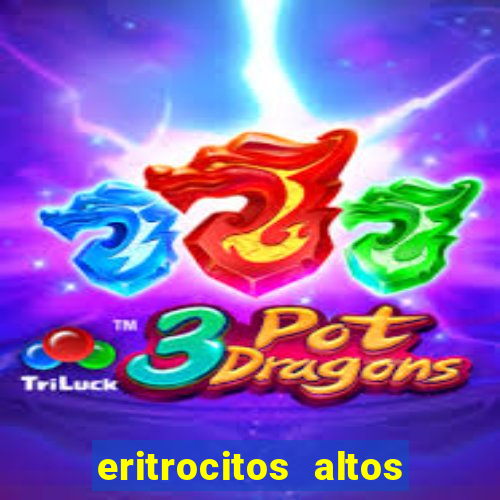 eritrocitos altos em gatos