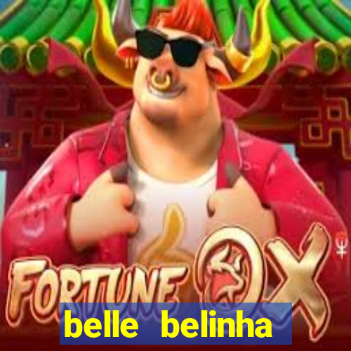 belle belinha videos sexo
