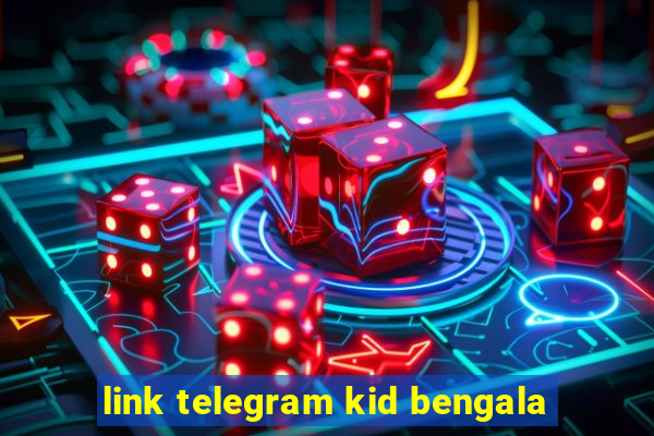 link telegram kid bengala