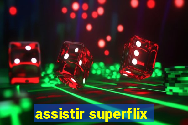 assistir superflix