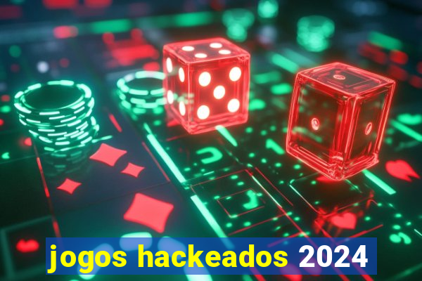 jogos hackeados 2024