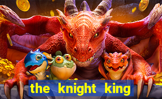 the knight king who returned with a god chapter 44