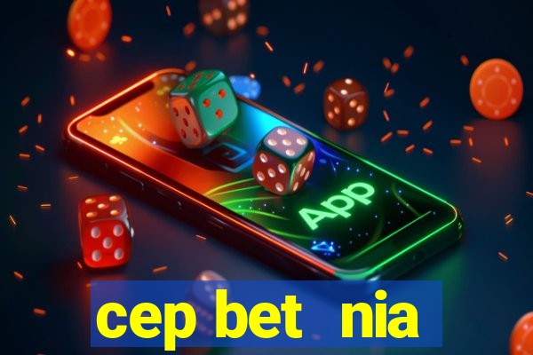cep bet  nia