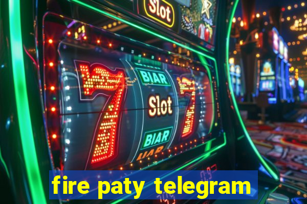 fire paty telegram