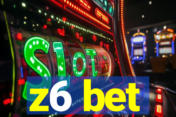 z6 bet