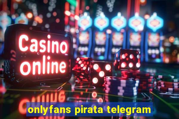 onlyfans pirata telegram