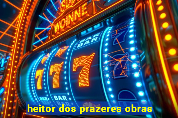 heitor dos prazeres obras