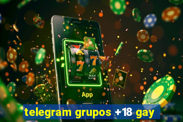 telegram grupos +18 gay