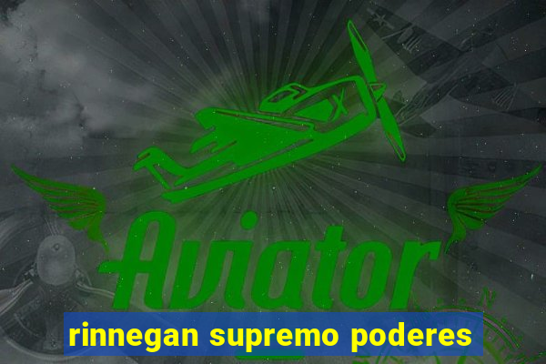 rinnegan supremo poderes