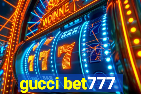 gucci bet777