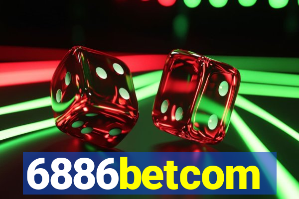6886betcom