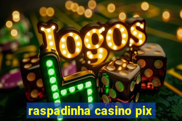 raspadinha casino pix