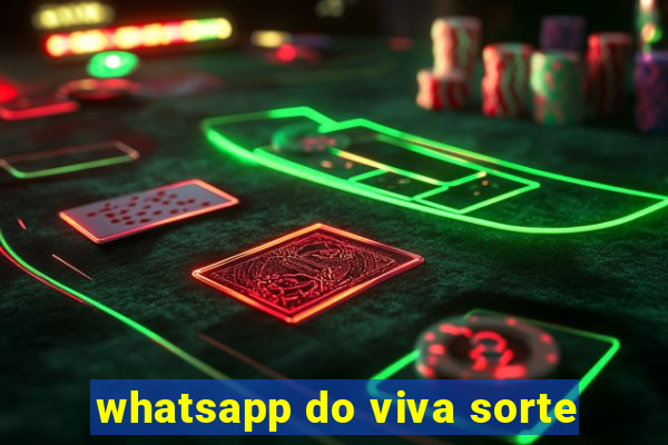 whatsapp do viva sorte