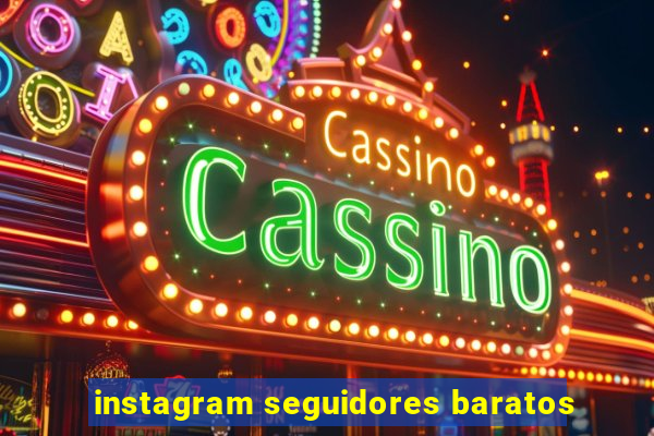 instagram seguidores baratos
