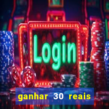 ganhar 30 reais agora no pix