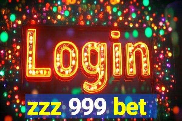 zzz 999 bet
