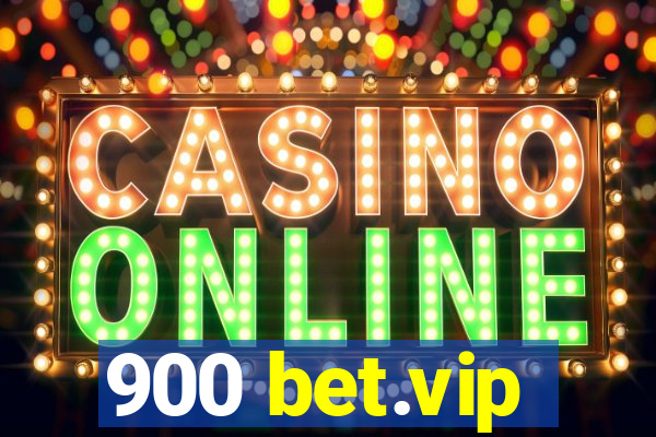 900 bet.vip