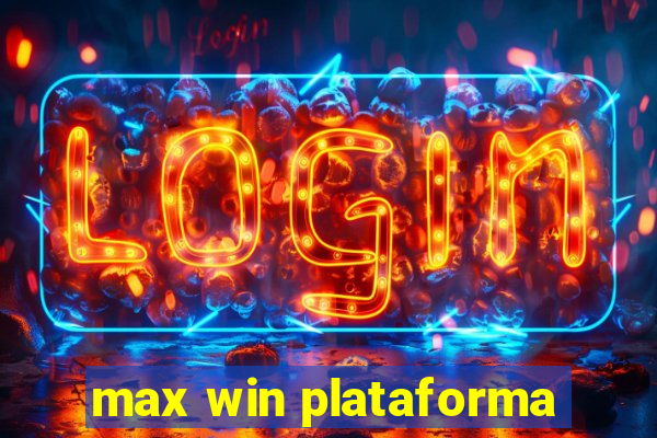 max win plataforma