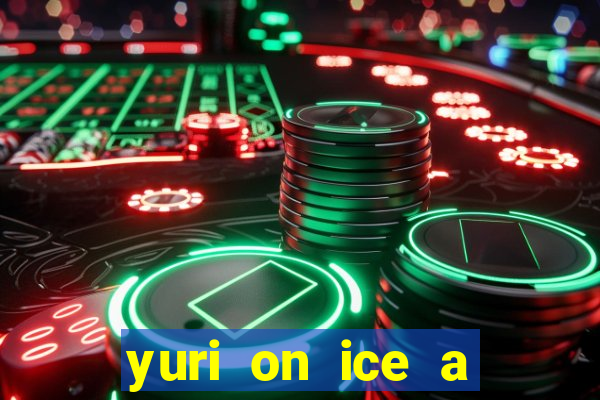 yuri on ice a night on barcelona