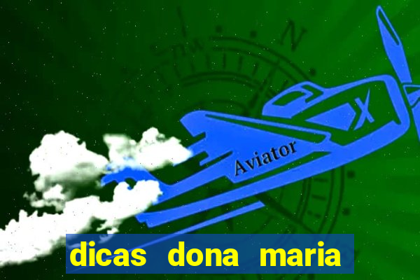 dicas dona maria jogo do bicho