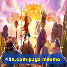 48x.com paga mesmo