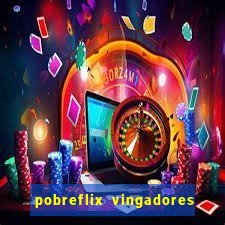 pobreflix vingadores guerra infinita
