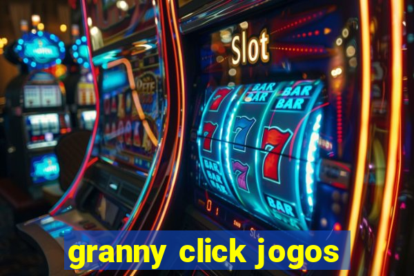 granny click jogos