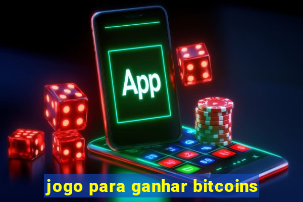 jogo para ganhar bitcoins