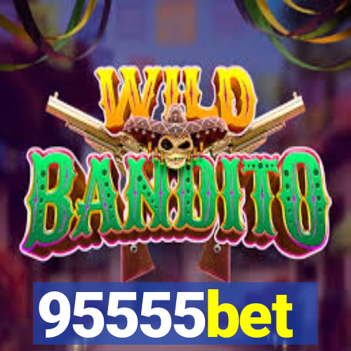 95555bet