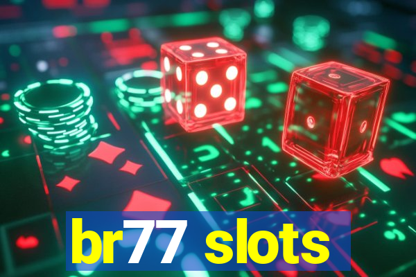 br77 slots