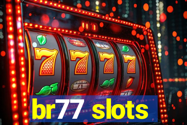 br77 slots